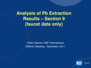 Analysis of Pb Extraction Results – Section 9 (faucet data only)