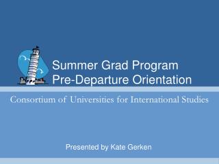 Summer Grad Program				Pre-Departure Orientation