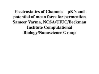 Electrostatics of Channels—pK’s and potential of mean force for permeation