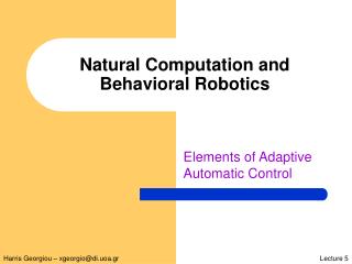 Natural Computation and Behavioral Robotics