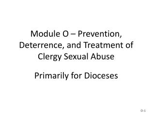 Module O – Prevention, Deterrence, and Treatment of Clergy Sexual Abuse Primarily for Dioceses