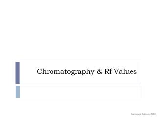 Chromatography &amp; Rf Values