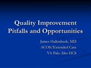 Quality Improvement Pitfalls and Opportunities