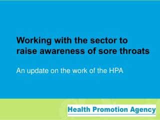 Working with the sector to raise awareness of sore throats