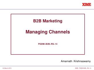 B2B Marketing Managing Channels PGDM–B2B–RS–14