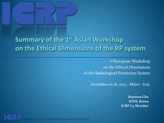 1 st European Workshop on the Ethical Dimensions of the Radiological Protection System