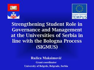 Ružica Maksimović Grant coordinator University of Belgrde, Belgrade, Serbia