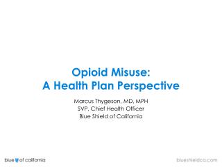 Opioid Misuse: A Health Plan Perspective