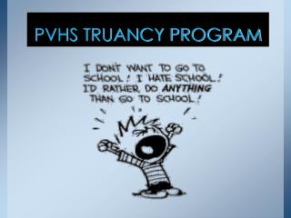 PVHS TRUANCY PROGRAM