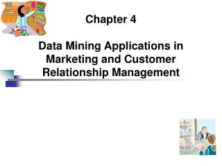 Chapter 4 Data Mining Applications in Marketing and Customer Relationship Management