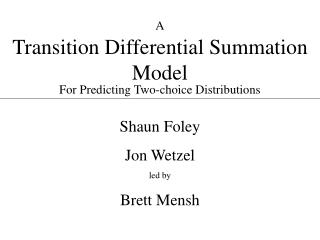 Transition Differential Summation Model