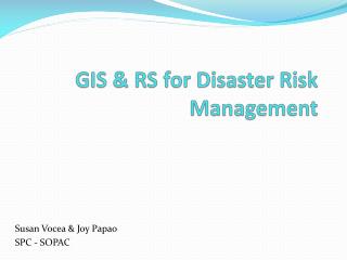 GIS & RS for Disaster Risk Management