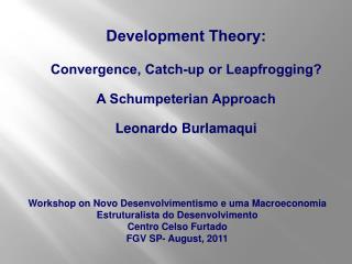 Development Theory: Convergence, Catch-up or Leapfrogging? A Schumpeterian Approach