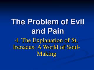 The Problem of Evil and Pain