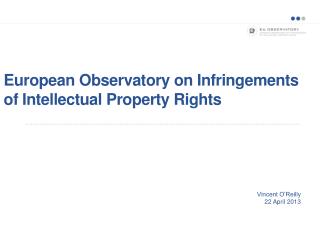 European Observatory on Infringements of Intellectual Property Rights