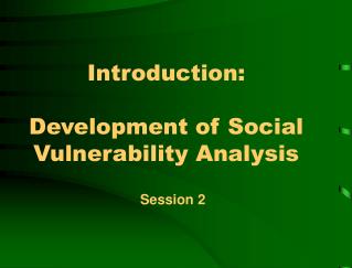 Introduction: Development of Social Vulnerability Analysis
