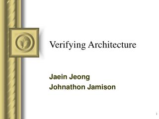 Verifying Architecture
