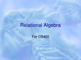 Relational Algebra