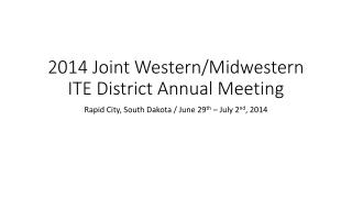 2014 Joint Western/Midwestern ITE District Annual Meeting