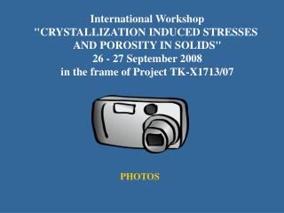 International Workshop "CRYSTALLIZATION INDUCED STRESSES