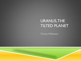 Uranus, The Tilted Planet