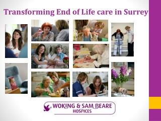 Transforming End of Life care in Surrey