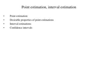 Point estimation, interval estimation