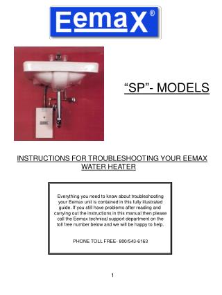 “SP”- MODELS INSTRUCTIONS FOR TROUBLESHOOTING YOUR EEMAX WATER HEATER