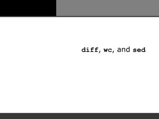 diff , wc , and sed