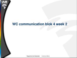 WC communication blok 4 week 2