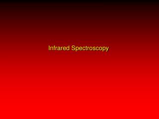 Infrared Spectroscopy