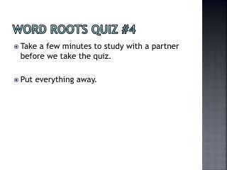 Word Roots Quiz #4