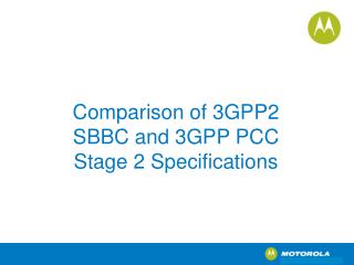 Comparison of 3GPP2 SBBC and 3GPP PCC Stage 2 Specifications