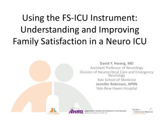Using the FS-ICU Instrument: Understanding and Improving Family Satisfaction in a Neuro ICU