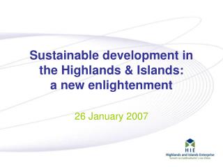 Sustainable development in the Highlands &amp; Islands: a new enlightenment