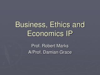 Business, Ethics and Economics IP