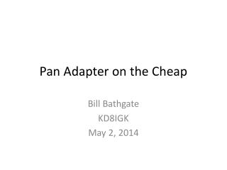 Pan Adapter on the Cheap