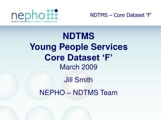 NDTMS – Core Dataset ‘F’