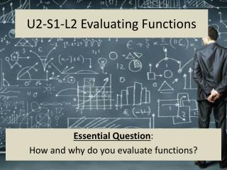 U2-S1-L2 Evaluating Functions