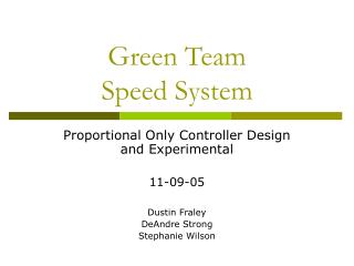 Green Team Speed System