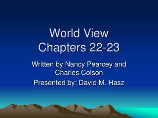 World View Chapters 22-23