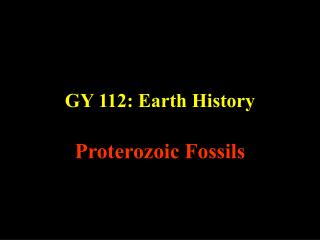 GY 112: Earth History