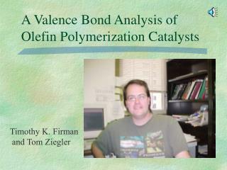 A Valence Bond Analysis of Olefin Polymerization Catalysts