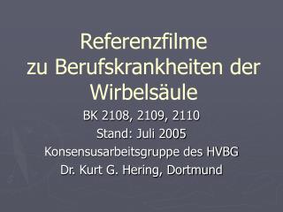 Referenzfilme zu Berufskrankheiten der Wirbelsäule