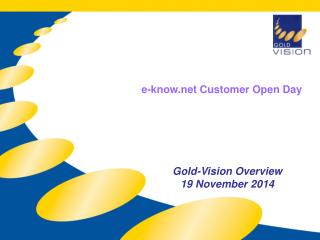Gold-Vision Overview 19 November 2014
