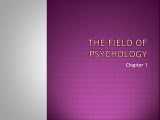 The Field of psychology