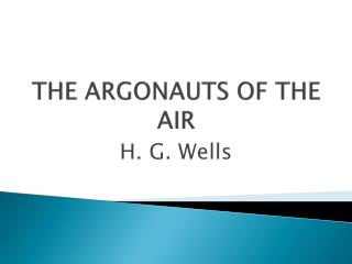 THE ARGONAUTS OF THE AIR