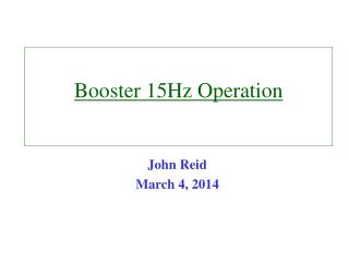 Booster 15Hz Operation