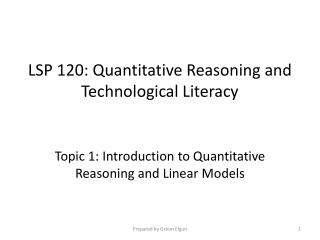 LSP 120: Quantitative Reasoning and Technological Literacy