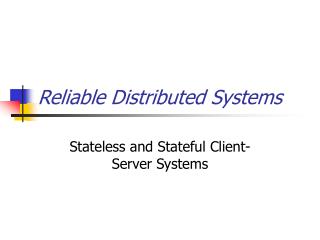 Reliable Distributed Systems